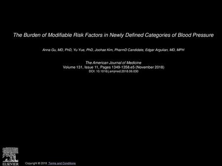 The Burden of Modifiable Risk Factors in Newly Defined Categories of Blood Pressure  Anna Gu, MD, PhD, Yu Yue, PhD, Joohae Kim, PharmD Candidate, Edgar.