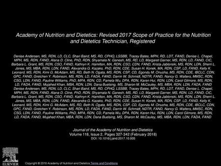 Academy of Nutrition and Dietetics: Revised 2017 Scope of Practice for the Nutrition and Dietetics Technician, Registered  Denise Andersen, MS, RDN, LD,