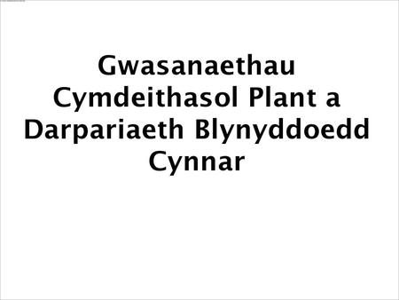 Gwasanaethau Cymdeithasol Plant a Darpariaeth Blynyddoedd Cynnar