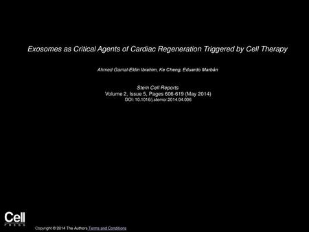 Ahmed Gamal-Eldin Ibrahim, Ke Cheng, Eduardo Marbán  Stem Cell Reports 