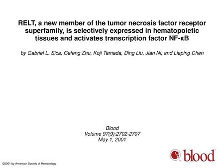RELT, a new member of the tumor necrosis factor receptor superfamily, is selectively expressed in hematopoietic tissues and activates transcription factor.