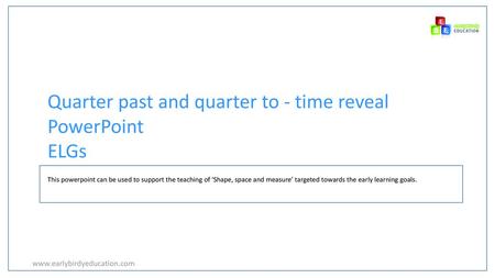 Quarter past and quarter to - time reveal PowerPoint ELGs