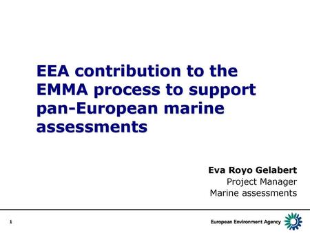 Eva Royo Gelabert Project Manager Marine assessments