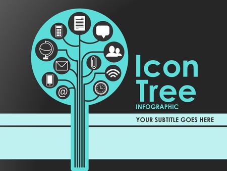 Icon Tree INFOGRAPHIC YOUR SUBTITLE GOES HERE.
