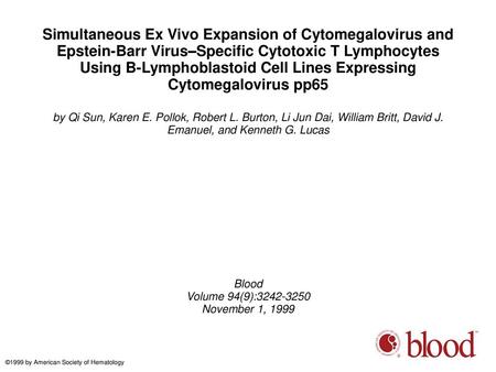 Simultaneous Ex Vivo Expansion of Cytomegalovirus and Epstein-Barr Virus–Specific Cytotoxic T Lymphocytes Using B-Lymphoblastoid Cell Lines Expressing.