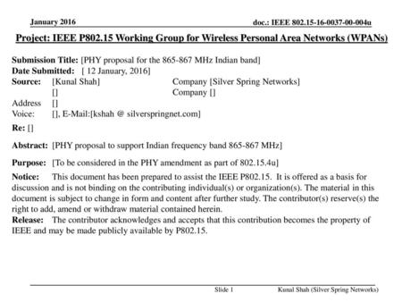 January 2016 Project: IEEE P802.15 Working Group for Wireless Personal Area Networks (WPANs) Submission Title: [PHY proposal for the 865-867 MHz Indian.