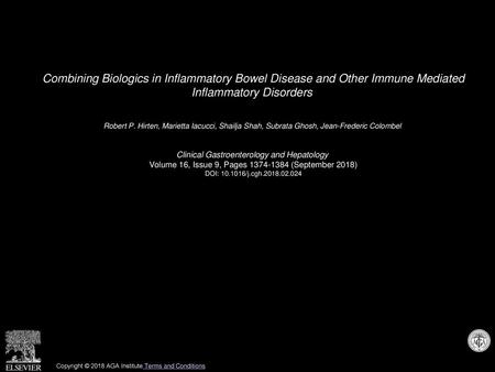 Combining Biologics in Inflammatory Bowel Disease and Other Immune Mediated Inflammatory Disorders  Robert P. Hirten, Marietta Iacucci, Shailja Shah,