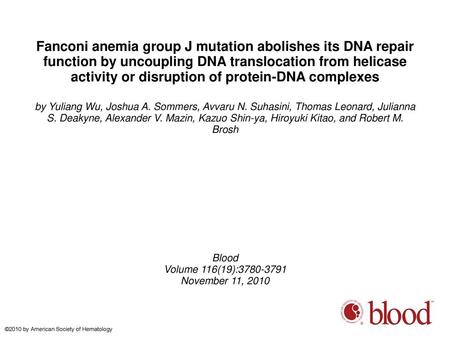 Fanconi anemia group J mutation abolishes its DNA repair function by uncoupling DNA translocation from helicase activity or disruption of protein-DNA complexes.