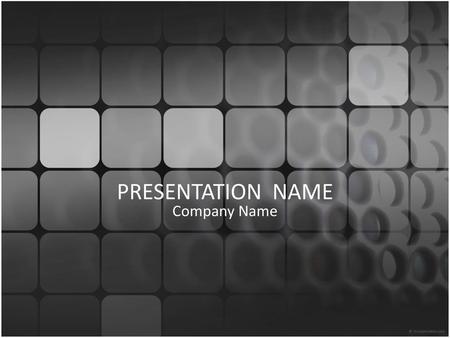 PRESENTATION NAME Company Name.
