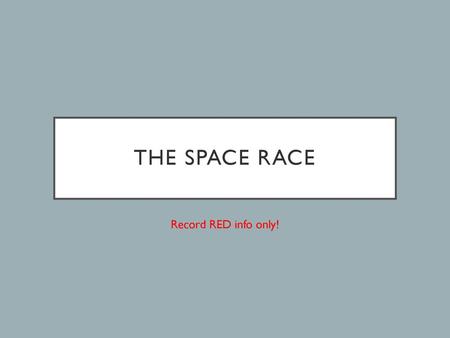 The space race Record RED info only!.