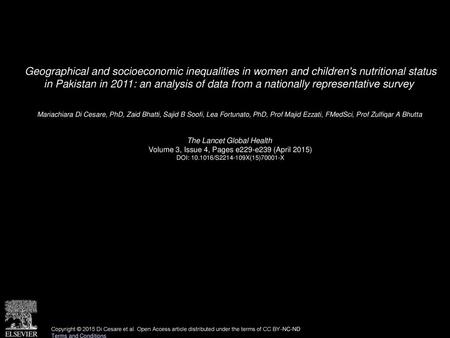 Geographical and socioeconomic inequalities in women and children's nutritional status in Pakistan in 2011: an analysis of data from a nationally representative.