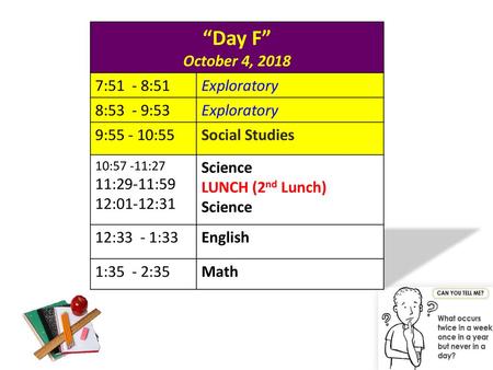 “Day F” October 4, :51 - 8:51 Exploratory 8:53 - 9:53