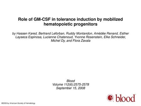 Role of GM-CSF in tolerance induction by mobilized hematopoietic progenitors by Hassen Kared, Bertrand Leforban, Ruddy Montandon, Amédée Renand, Esther.
