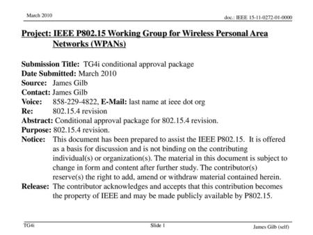 December 18 Project: IEEE P802.15 Working Group for Wireless Personal Area Networks (WPANs) Submission Title: TG4i conditional approval package Date Submitted: