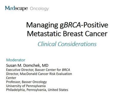 Managing gBRCA-Positive Metastatic Breast Cancer