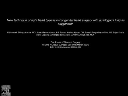 New technique of right heart bypass in congenital heart surgery with autologous lung as oxygenator  Krishnanaik Shivaprakasha, MCh, Isaac Rameshkumar,