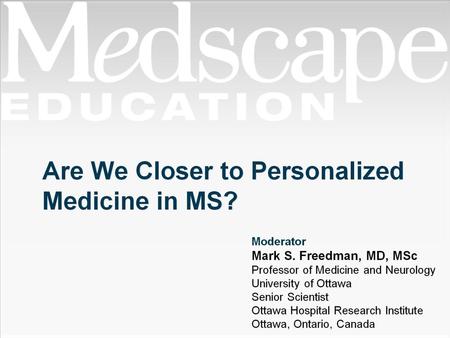 Are We Closer to Personalized Medicine in MS?