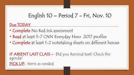 English 10 – Period 7 - Fri, Nov. 10
