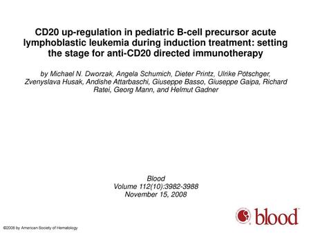CD20 up-regulation in pediatric B-cell precursor acute lymphoblastic leukemia during induction treatment: setting the stage for anti-CD20 directed immunotherapy.