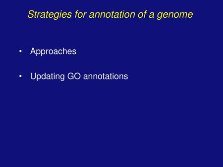 Strategies for annotation of a genome