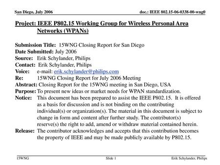 January 2005 doc.: IEEE /0055r0 San Diego, July 2006