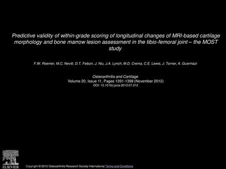 Predictive validity of within-grade scoring of longitudinal changes of MRI-based cartilage morphology and bone marrow lesion assessment in the tibio-femoral.