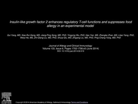 Insulin-like growth factor 2 enhances regulatory T-cell functions and suppresses food allergy in an experimental model  Gui Yang, MD, Xiao-Rui Geng, MD,