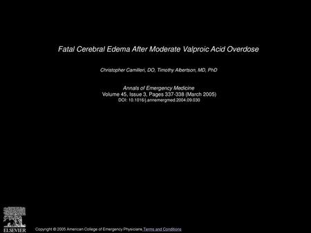 Fatal Cerebral Edema After Moderate Valproic Acid Overdose