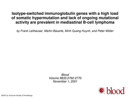 Isotype-switched immunoglobulin genes with a high load of somatic hypermutation and lack of ongoing mutational activity are prevalent in mediastinal B-cell.