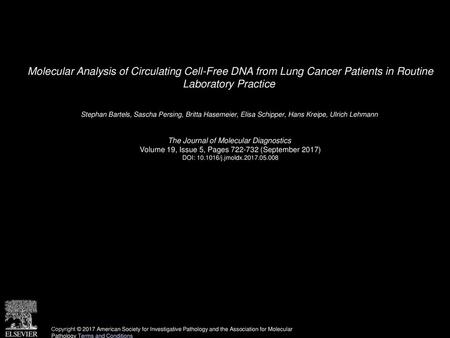 Molecular Analysis of Circulating Cell-Free DNA from Lung Cancer Patients in Routine Laboratory Practice  Stephan Bartels, Sascha Persing, Britta Hasemeier,