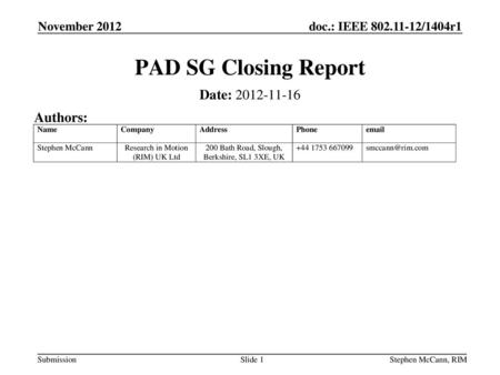 PAD SG Closing Report Date: Authors: November 2012