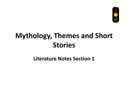Mythology, Themes and Short Stories