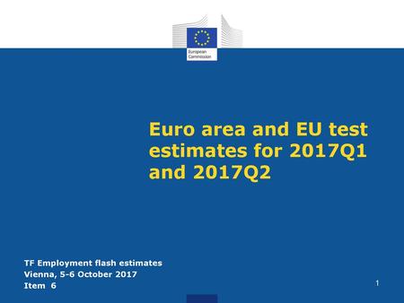 Euro area and EU test estimates for 2017Q1 and 2017Q2