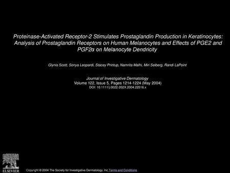Proteinase-Activated Receptor-2 Stimulates Prostaglandin Production in Keratinocytes: Analysis of Prostaglandin Receptors on Human Melanocytes and Effects.