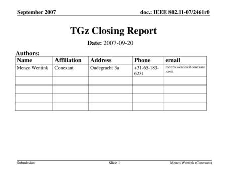 TGz Closing Report Date: Authors: September 2007 Month Year