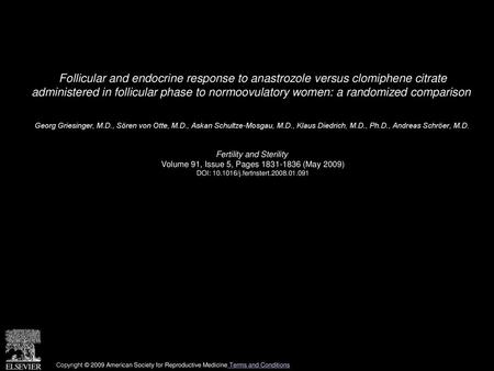 Follicular and endocrine response to anastrozole versus clomiphene citrate administered in follicular phase to normoovulatory women: a randomized comparison 