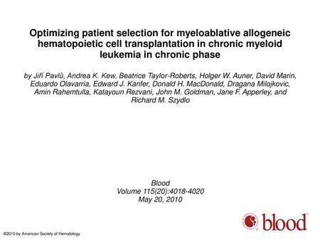 Optimizing patient selection for myeloablative allogeneic hematopoietic cell transplantation in chronic myeloid leukemia in chronic phase by Jiří Pavlů,