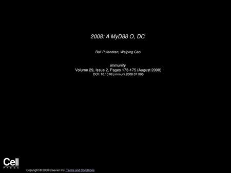 2008: A MyD88 O, DC  Bali Pulendran, Weiping Cao  Immunity 