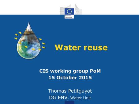 Water reuse CIS working group PoM 15 October 2015 Thomas Petitguyot