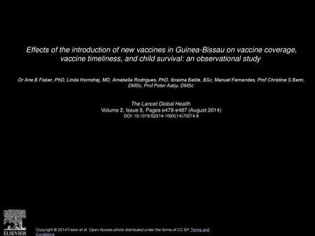 Effects of the introduction of new vaccines in Guinea-Bissau on vaccine coverage, vaccine timeliness, and child survival: an observational study  Dr Ane.