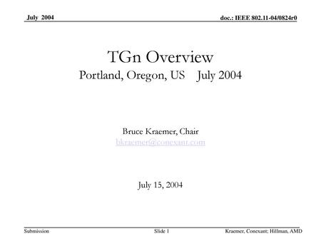 TGn Overview Portland, Oregon, US July 2004