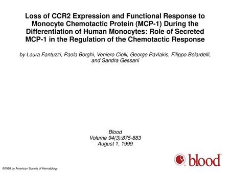 Loss of CCR2 Expression and Functional Response to Monocyte Chemotactic Protein (MCP-1) During the Differentiation of Human Monocytes: Role of Secreted.