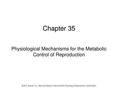 Physiological Mechanisms for the Metabolic Control of Reproduction