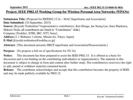 September 2015 Project: IEEE P802.15 Working Group for Wireless Personal Area Networks (WPANs) Submission Title: [Proposal for IEEE802.15.3e – MAC:Superframe.