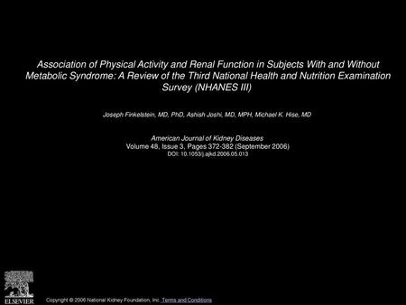 Association of Physical Activity and Renal Function in Subjects With and Without Metabolic Syndrome: A Review of the Third National Health and Nutrition.
