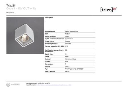 Trizo21 Code V OUT white CO.EX.1121 Description - Luminaire type