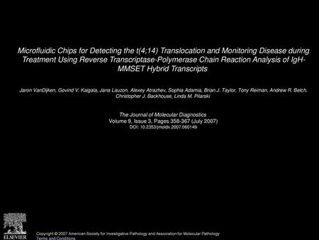 Microfluidic Chips for Detecting the t(4;14) Translocation and Monitoring Disease during Treatment Using Reverse Transcriptase-Polymerase Chain Reaction.