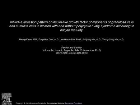 MRNA expression pattern of insulin-like growth factor components of granulosa cells and cumulus cells in women with and without polycystic ovary syndrome.