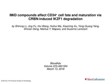 IMiD compounds affect CD34+ cell fate and maturation via CRBN-induced IKZF1 degradation by Shirong Li, Jing Fu, Hui Wang, Huihui Ma, Xiaoming Xu, Yong-Guang.