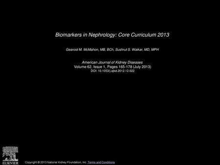 Biomarkers in Nephrology: Core Curriculum 2013